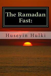 The Ramadan Fast: : The Debate on the Benefits of the Ramadan Fast According to Modern Science