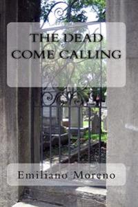 The Dead Come Calling