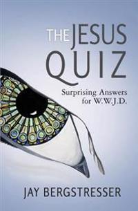 The Jesus Quiz: Surprising Answers for W.W.J.D.