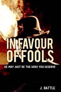 In Favour of Fools