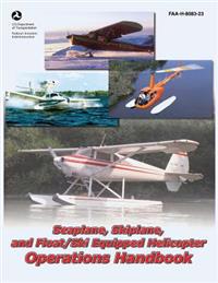 Seaplane, Skiplane, and Float/Ski Equipped Helicopter Operations Handbook (FAA-H-8083-23)