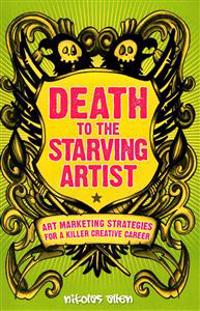 Death to the Starving Artist