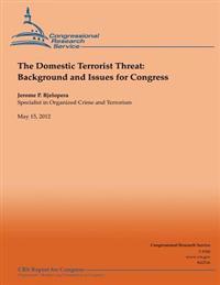 Bokomslag för "The Domestic Terrorist Threat: Background and Issues for Congress"