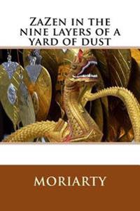 ZaZen in the nine layers of a yard of dust