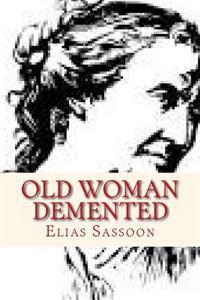 Old Woman Demented