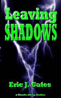 Leaving Shadows