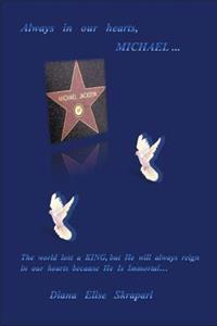 Always in Our Hearts, Michael...