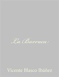La barraca / The shack or The Hut