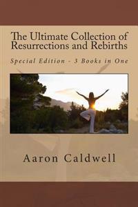 The Ultimate Collection of Resurrections and Rebirths