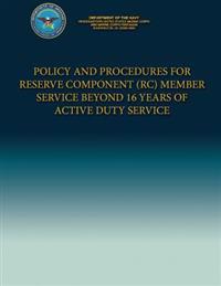 Policy and Procedures for Reserve Component (RC) Member Service Beyond 16 Years of Active Duty Service
