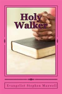 Holy Walker: You may get Slain in The Spirit Reading This!!