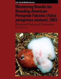 Monitoring Results for Breeding American Peregrine Falcons: Biological Technical Publication
