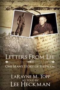 Letters from Lee: One Man's Story of Vietnam