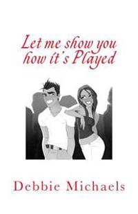 Let me show you how it's Played: Playing by Their Rules and Winning!