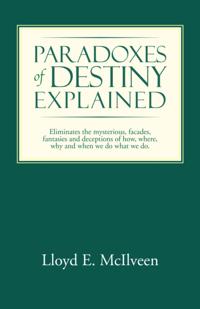 Paradoxes of Destiny Explained
