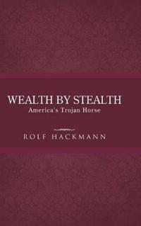 Wealth by Stealth