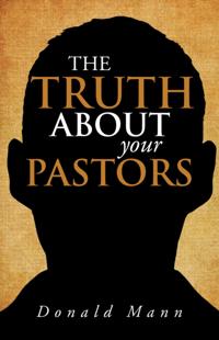 Truth About Your Pastors