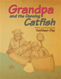 Grandpa and the Dancing Catfish