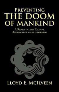 Preventing the Doom of Mankind