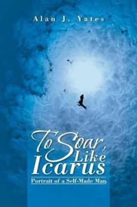 To Soar, Like Icarus
