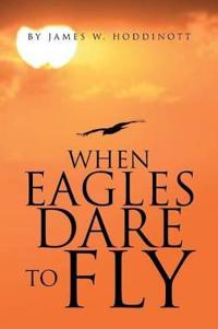 Bokomslag för "When Eagles Dare to Fly"