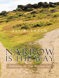 Narrow Is the Way