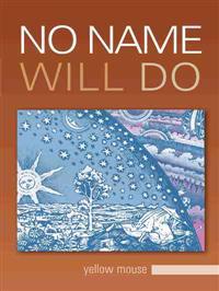 No Name Will Do