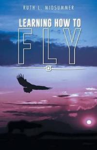 Learning How to Fly