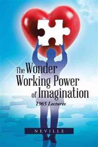 The Wonder Working Power of Imagination