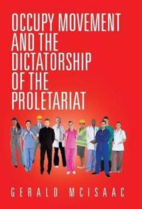 Bokomslag för "Occupy Movement and the Dictatorship of the Proletariat"