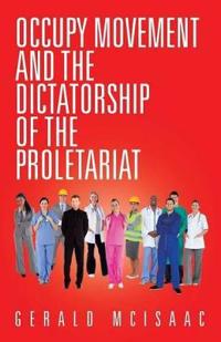 Bokomslag för "Occupy Movement and the Dictatorship of the Proletariat"