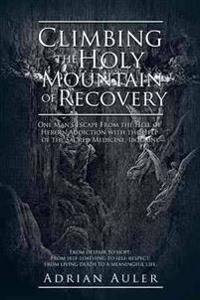 Climbing the Holy Mountain of Recovery