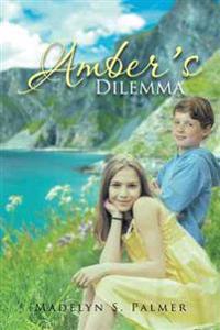 Amber's Dilemma