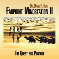 Farpoint Mindstation Ii : the Quest for Purpose
