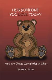 Hug Someone You Love Today