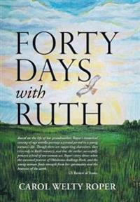 Forty Days with Ruth