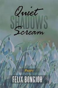 Quiet Shadows Scream