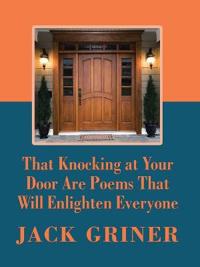 That Knocking at Your Door Are Poems That Will Enlighten Everyone