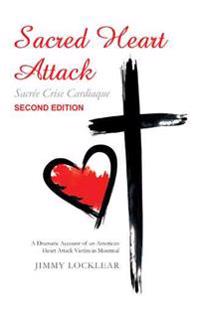 Sacred Heart Attack Sacrée Crise Cardiaque
