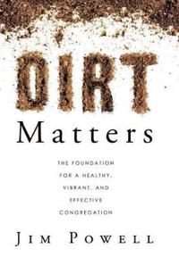 Dirt Matters