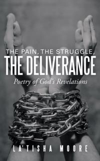 Pain, the Struggle, the Deliverance