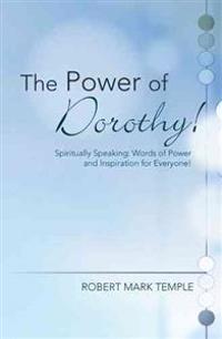 The Power of Dorothy!
