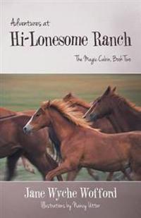 Adventures at Hi-Lonesome Ranch