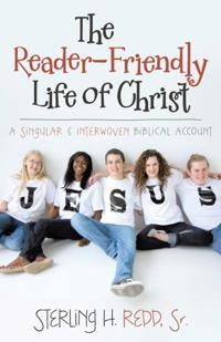 Reader-Friendly Life of Christ