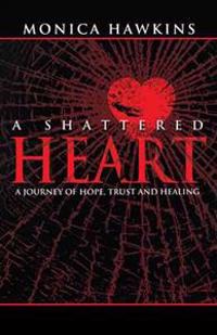 A Shattered Heart