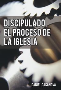 Discipulado, El Proceso De La Iglesia