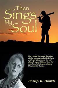 Then Sings My Soul