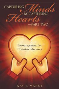 Capturing Minds by Capturing Hearts-Part Two