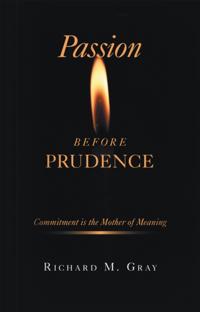 Passion Before Prudence