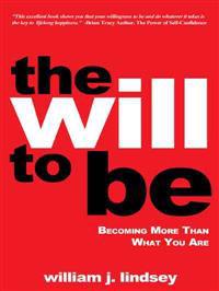The Will to Be